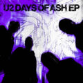 U2’s Days of Ash surprise release